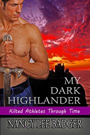 My Dark Highlander : Kilted Athletes Through Time cover image cdn