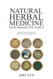 Natural Herbal Medicine From Around the World cover image cdn