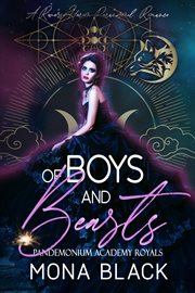 Of Boys and Beasts : a Reverse Harem Paranormal Romance. Pandemonium Academy Royals cover image cdn