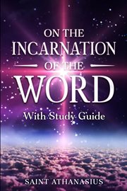 On the Incarnation of the Word : With Study Guide cover image cdn