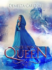 Once Upon a Queen : Romance a Medieval Fairytale cover image cdn