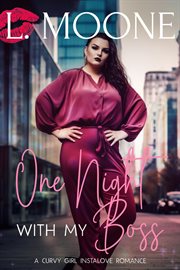 One Night With My Boss : (A Curvy Girl Instalove Romance). Coffee & Curves cover image cdn