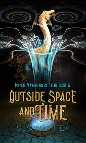 Outside Space and Time : Portal Watchers of Telba cover image cdn