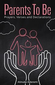 Parents to Be : Prayers, Verses and Declarations cover image cdn