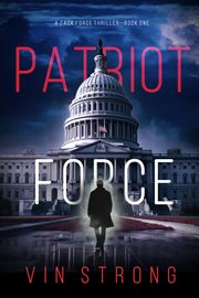 Patriot Force : Zack Force Action Thriller cover image cdn