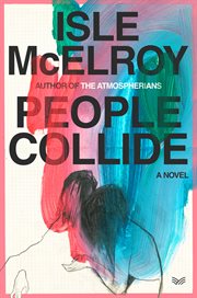 People Collide : A Novel cover image cdn
