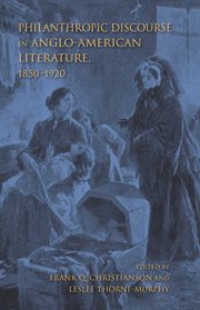 Philanthropic discourse in Anglo-American literature, 1850-1920 cover image cdn