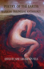 Poetry of the Earth : Mapuche Trilingual Anthology cover image cdn