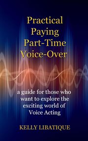 Practical, Paying, Part-Time Voice-Over cover image cdn