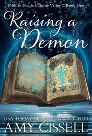 Raising a Demon : Midlife Magic in Eden Valley cover image cdn