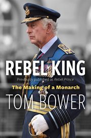 Rebel King : The Making of a Monarch cover image cdn