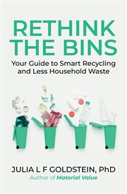 Rethink the Bins : Your Guide to Smart Recycling and Less Household Waste cover image cdn