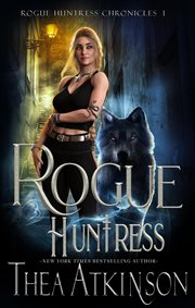 Rogue Huntress : Rogue Huntress Chronicles cover image cdn
