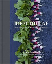 Root to Leaf : A Southern Chef Cooks Through the Seasons cover image cdn