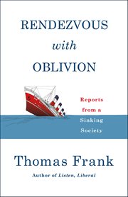 Rendezvous With Oblivion : Reports from a Sinking Society cover image cdn