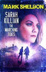 Sarah Killian : The Marching Tides. Sarah Killian cover image cdn