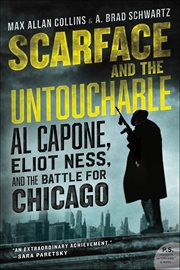 Scarface and the Untouchable : Al Capone, Eliot Ness, and the Battle for Chicago cover image cdn