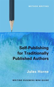 Self-Publishing for Traditionally Published Authors : Method Writing cover image cdn
