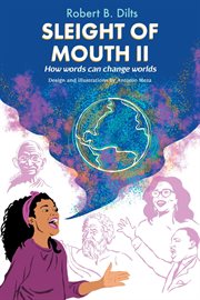 Sleight of Mouth Volume II : How Words Change Worlds. Sleight of Mouth cover image cdn