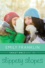 Slippery slopes : chalet girls cover image cdn