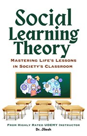 Social Learning Theory : Mastering Life's Lessons in Society's Classroom. Psychology cover image cdn