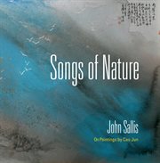 Songs of nature : on paintings by Cao Jun cover image cdn