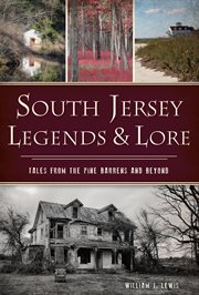 South Jersey Legends & Lore : Tales from the Pine Barrens and Beyond. American Legends cover image cdn