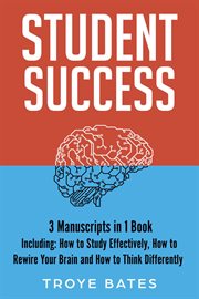 Student Success : 3-in-1 Guide to Master Effective Study Techniques, Studying Effectively, College Success & Study Sma. Brain Training cover image cdn
