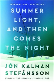 Summer Light, and Then Comes the Night : A Novel cover image cdn