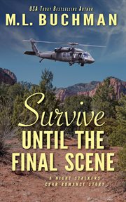Survive Until the Final Scene : A Military Romantic Suspense Story cover image cdn