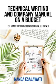 Technical Writing and Company Manual on a Budget for Start-up Founder and Business Owner : Founder's Essentials cover image cdn