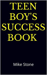 Teen Boy's Success Book : The Ultimate Self-Help Book for Boys; Solid Advice in a Must-Read Book for cover image cdn