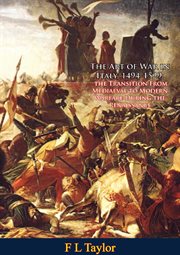 The Art of War in Italy, 1494-1529 : the Transition From Mediaeval to Modern Warfare During the Re cover image cdn