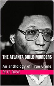 The Atlanta child murders an anthology of true crime cover image cdn
