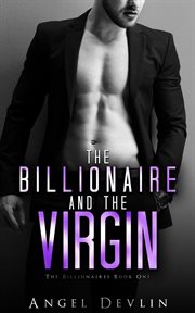 The Billionaire and the Virgin : Romance in NYC: The Billionaires cover image cdn