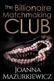 The Billionaire Matchmaking Club Book 2 : Billionaire Matchmaking Club cover image cdn