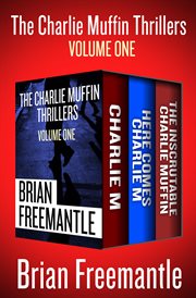 Charlie Muffin Thrillers. Volume One cover image cdn