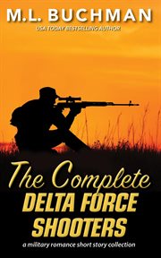 The Complete Delta Force Shooters : Delta Force Short Stories cover image cdn