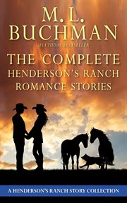The Complete Henderson's Ranch Stories : A Romance Story Collection. Henderson's Ranch Short Stories cover image cdn
