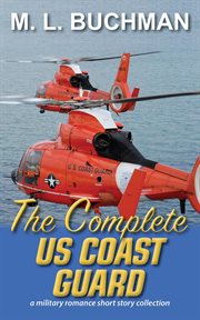 The Complete US Coast Guard : a military romance story. US Coast Guard cover image cdn