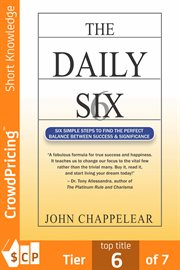 The Daily Six : 6 Simple Steps to find the Perfect Balance Between Success and Significance cover image cdn