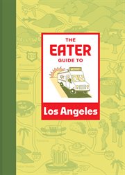 The Eater Guide to Los Angeles cover image cdn