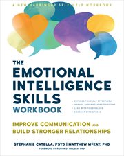 The Emotional Intelligence Skills Workbook : Improve Communication and Build Stronger Relationships cover image cdn