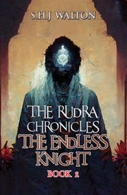 The Endless Knight : Rudra Chronicles cover image cdn