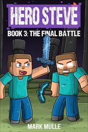 The Final Battle : Hero Steve cover image cdn