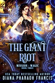 The Giant Riot : Mission: Magic cover image cdn