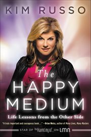 The Happy Medium : Life Lessons from the Other Side cover image cdn