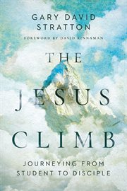 The Jesus Climb : Journeying from Student to Disciple cover image cdn