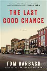 The Last Good Chance : A Novel cover image cdn