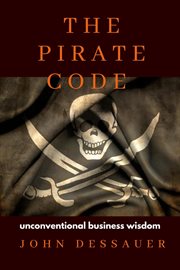 The Pirate Code : Unconventional Business Wisdom cover image cdn